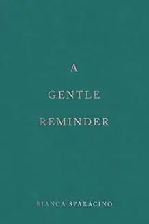 A GentIe Reminder by Bianca Sparacino - Book Monk