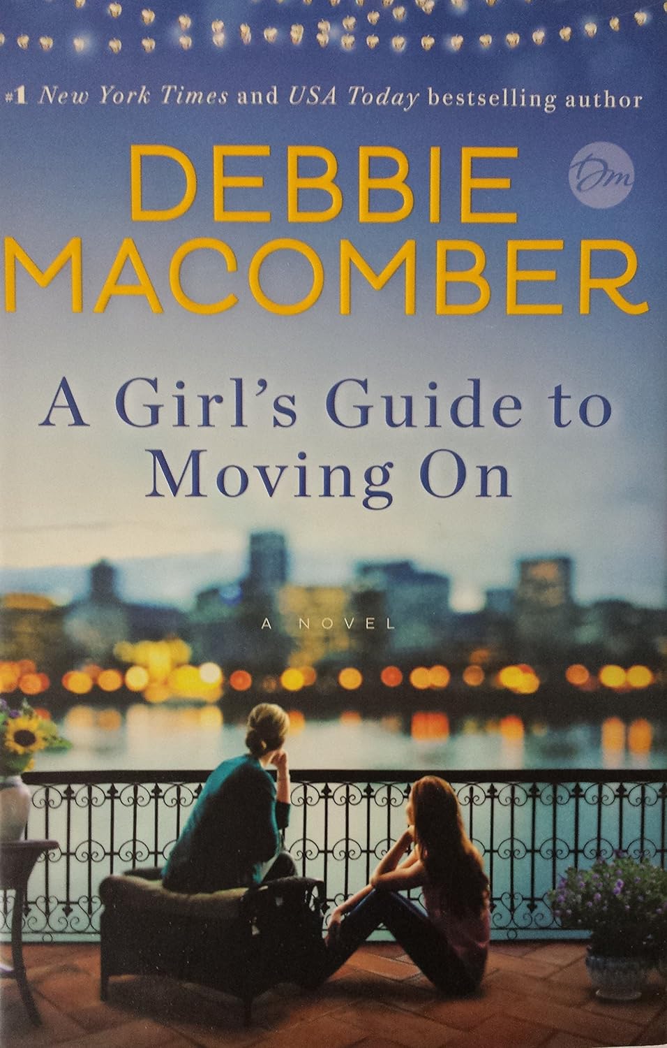 A Girl's Guide to Moving On: A Novel by Debbie Macomber - Book Monk