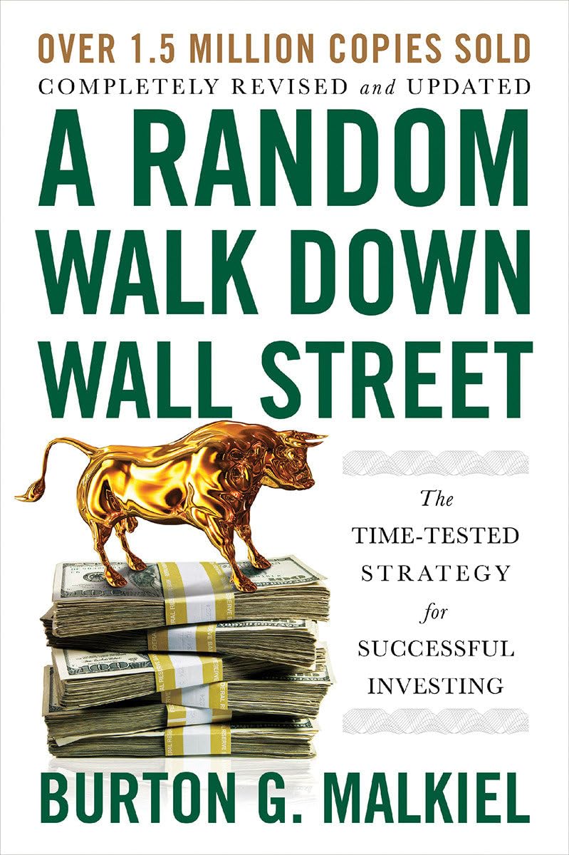 A Random Walk Down Wall Street: The Time - Tested Strategy for Successful Investing - Book Monk