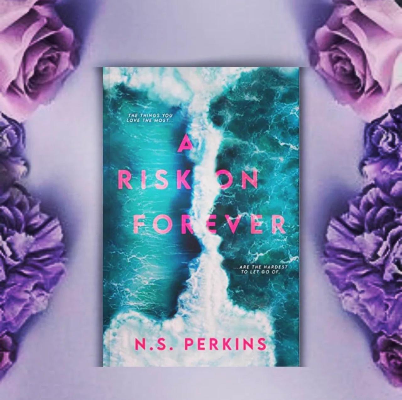 A Risk on Forever by N S Perkins - Book Monk