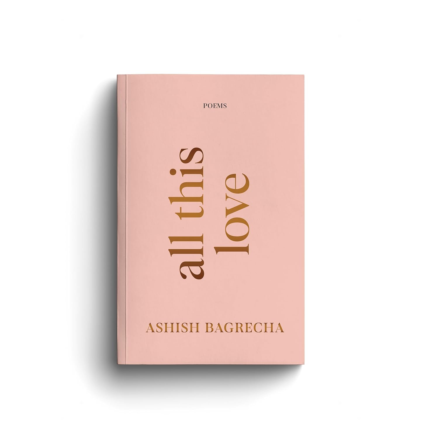All This Love - Poetry Book by Ashish Bagrecha - Book Monk