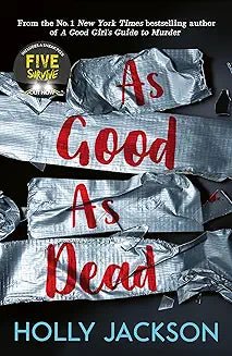 As good as dead by Holly Jackson - Book Monk
