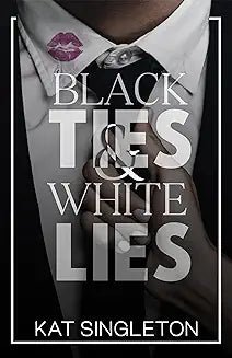 Black Ties and White Lies by Kat Singleton - Book Monk
