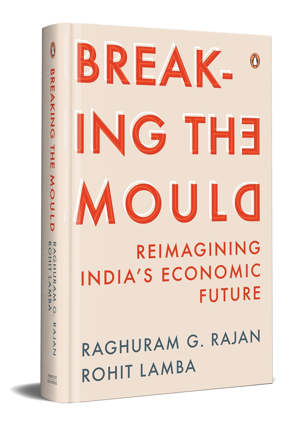 Breaking the Mould : Reimagining India's Economic Future - Book Monk