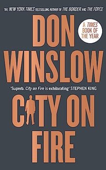 City on Fire: the gripping new crime novel from the international number one bestselling author of The Cartel trilogy - Book Monk
