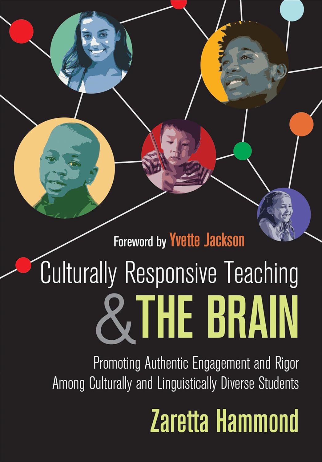 Culturally Responsive Teaching and The Brain: Promoting Authentic Engagement and Rigor Among Culturally and Linguistically Diverse Students - Book Monk