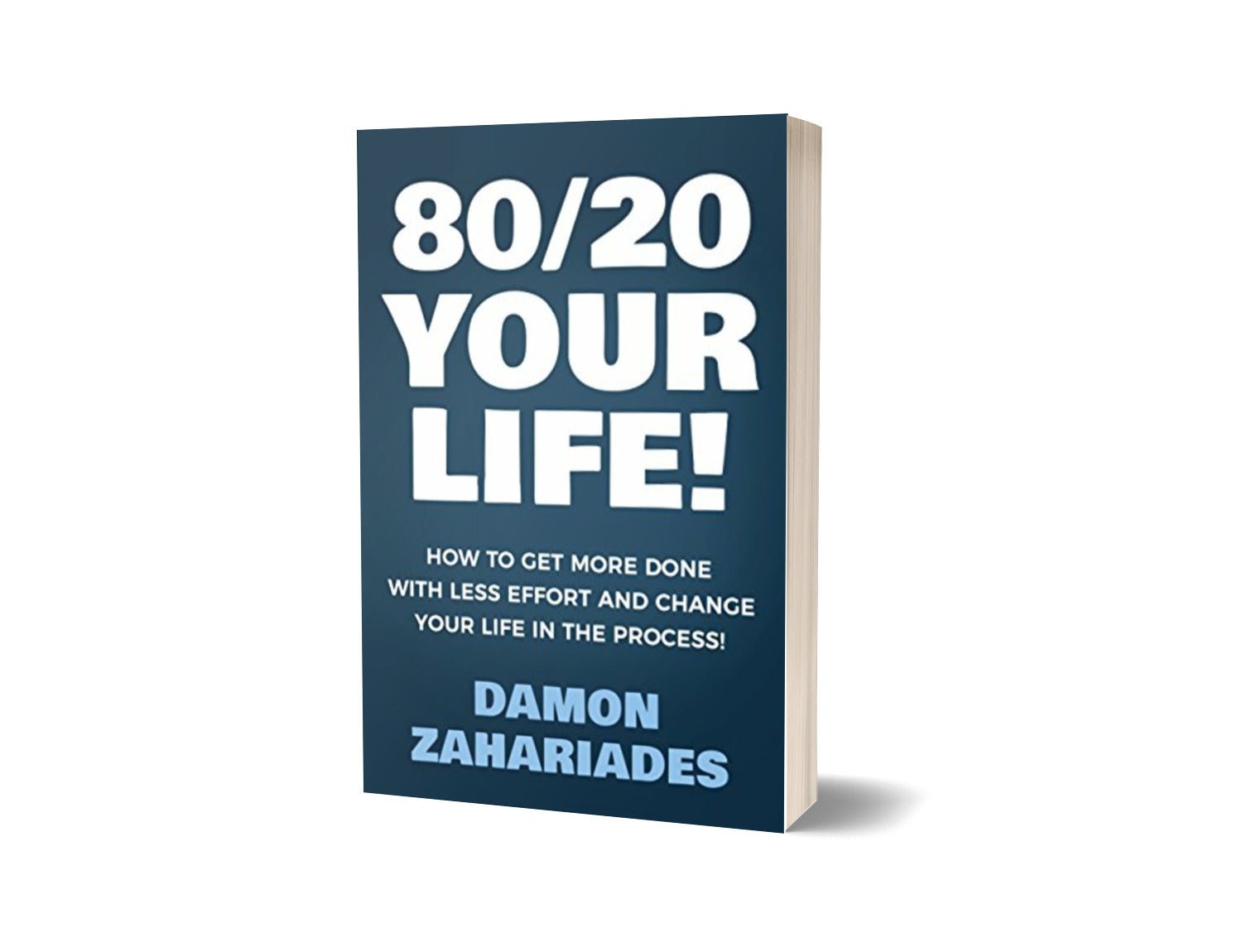 Damon Zahariades's 80/20 Your Life - Book Monk