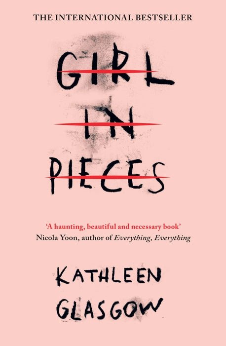 Girl in Pieces by Kathleen Glasgow - Book Monk