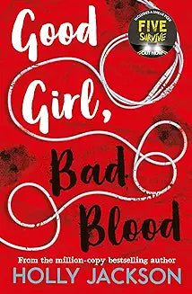Good Girl, Bad Blood by Holly Jackson - Book Monk
