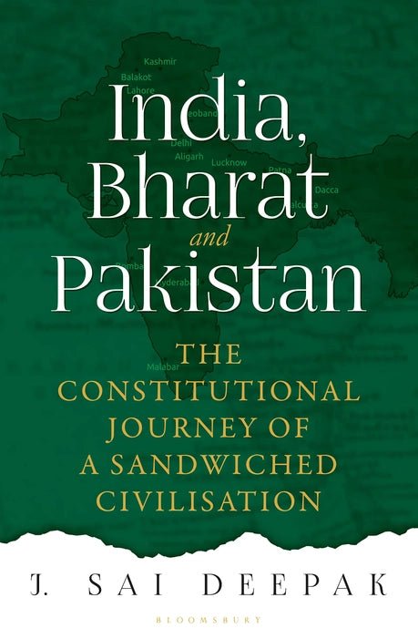 (HARDCOVER) India, Bharat and Pakistan : The Constitutional Journey of Sandwiched Civilisation - Book Monk