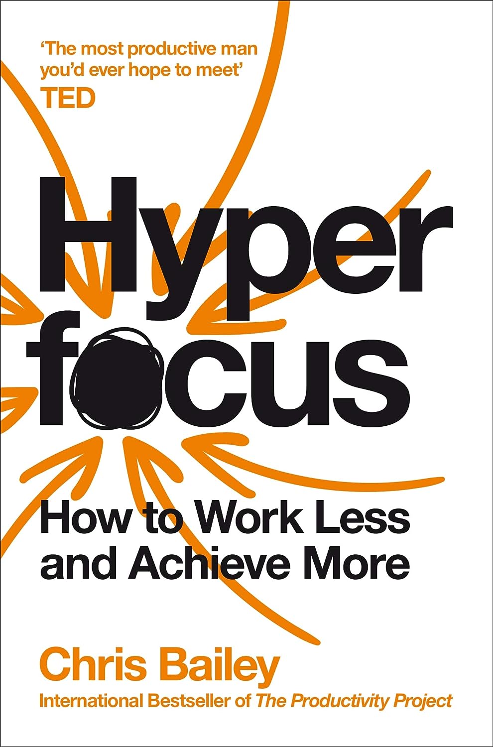 Hyperfocus: How to Work Less to Achieve More - Book Monk