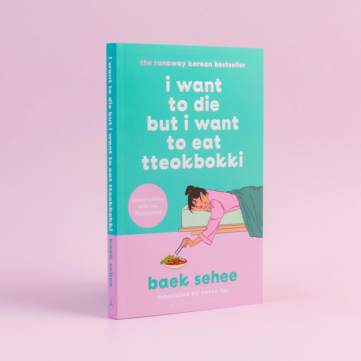 I Want to Die but I Want to Eat Tteokbokki by Baek Sehee and Anton Hur - Book Monk
