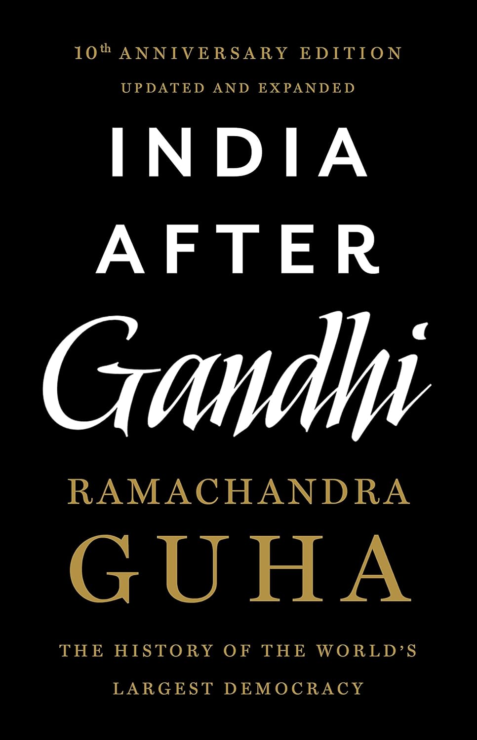 India After Gandhi: The History of the World's Largest Democracy [Paperback] Guha, Ramachandra - Book Monk