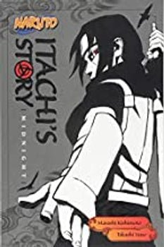 ITACHI'S STORY, VOL. 2 MIDNIGHT: Volume 2 (Naruto Novels) - Book Monk
