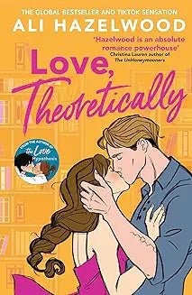 Love Theoretically: From the bestselling author of The Love Hypothesis by Ali Hazelwood - Book Monk
