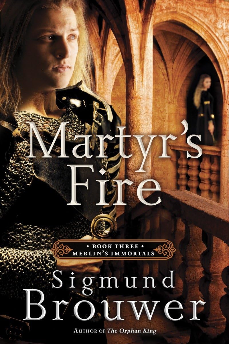 Martyr's Fire by Sigmund Brouwer - Book Monk