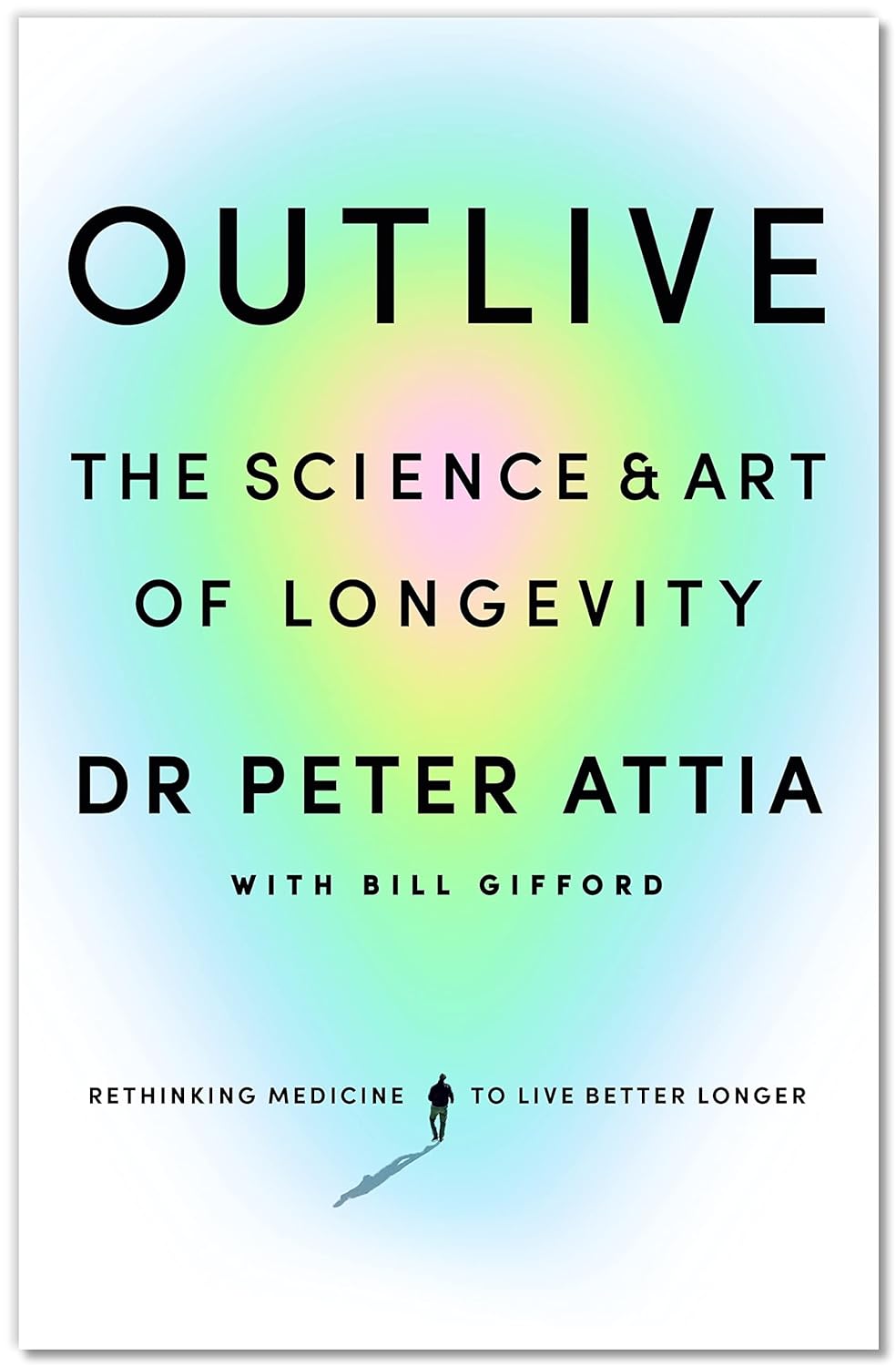 Outlive by Peter Attia and Bill Gifford - Book Monk