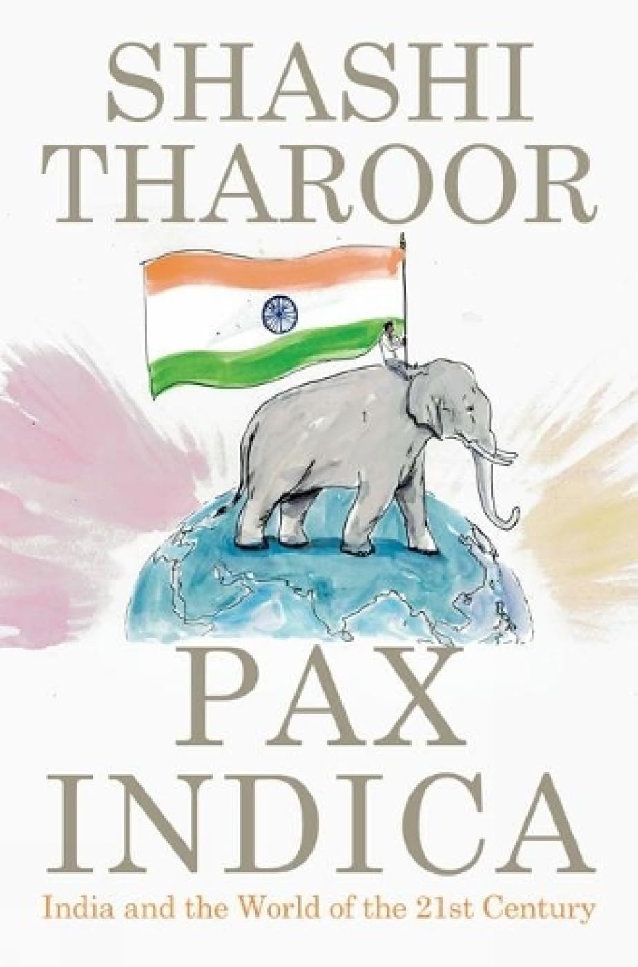 Pax Indica: India and the World in the 21st Century - Book Monk
