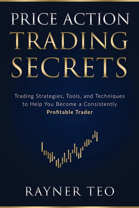 Price Action Trading Secrets: Trading Strategies, Tools, and Techniques to Help You Become a Consistently Profitable Trader - Book Monk