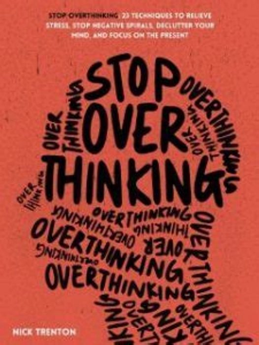 Stop Overthinking by Nick Trenton - Book Monk