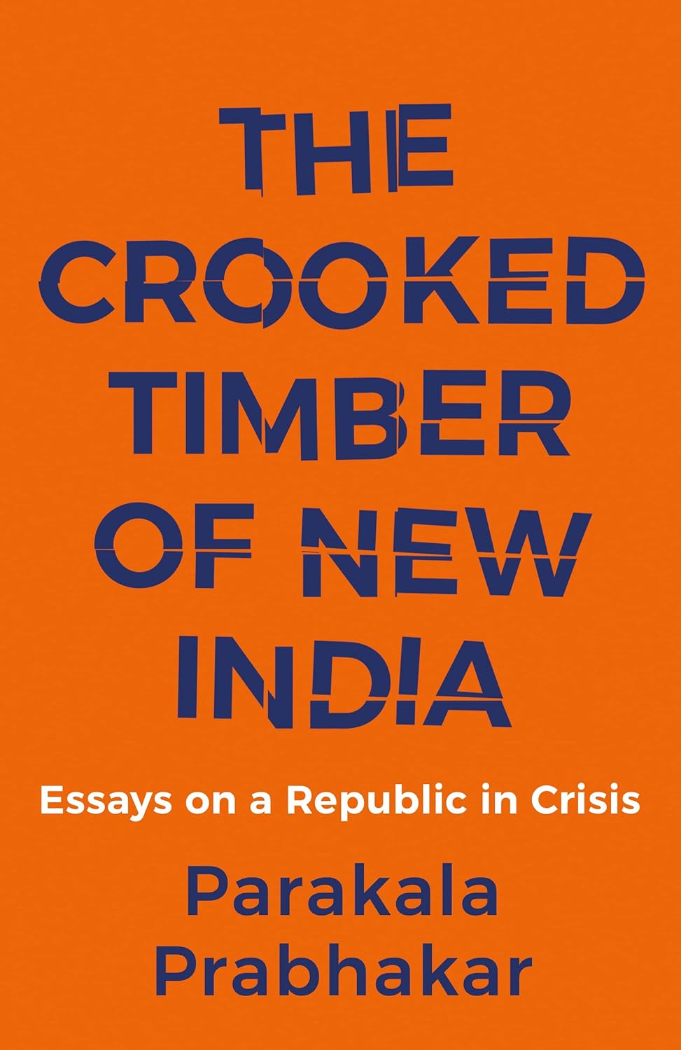 THE CROOKED TIMBER OF NEW INDIA - Book Monk
