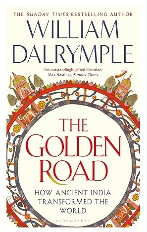 The Golden Road : How Ancient India Transformed the World - Book Monk
