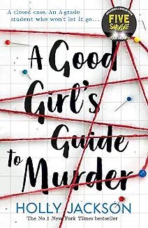 The Good Girl's Guide to Murder by Holly Jackson - Book Monk