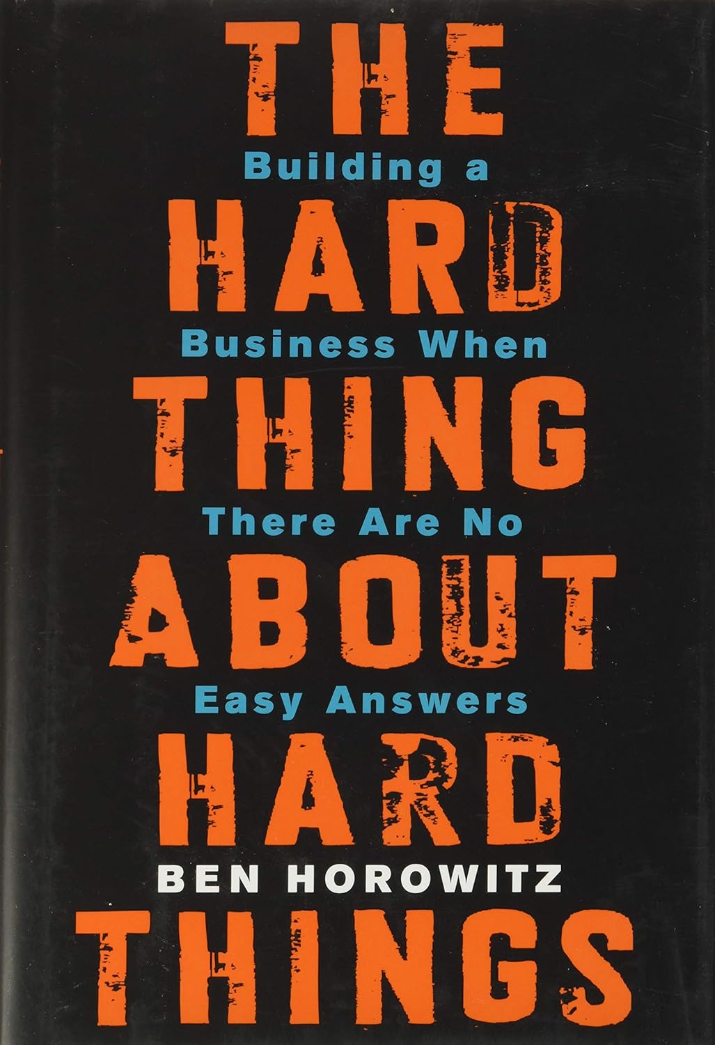 The Hard Thing about Hard Things - Book Monk