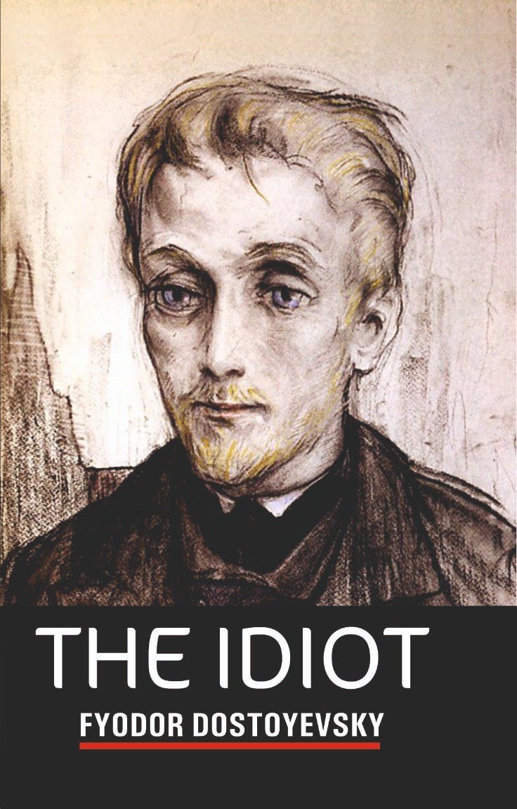 THE IDIOT By FYODOR DOSTOEVSKY - Book Monk