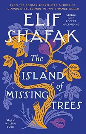 The Island of Missing Trees : Shortlisted for the Women’s Prize for Fiction 2022 - Book Monk