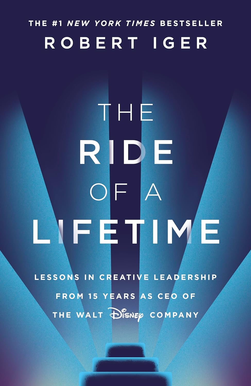 The Ride of a Lifetime by Robert Iger - Book Monk