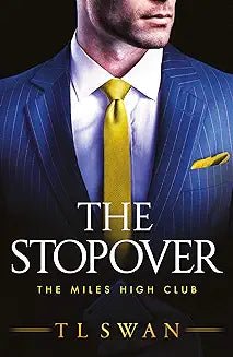 The Stopover (The Miles High Club Book 1) by T L Swan - Book Monk