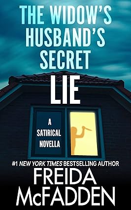 The Widow's Husband's Secret Lie by Freida McFadden - Book Monk