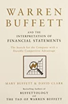 Warren Buffett and the Interpretation of Financial Statements - Book Monk