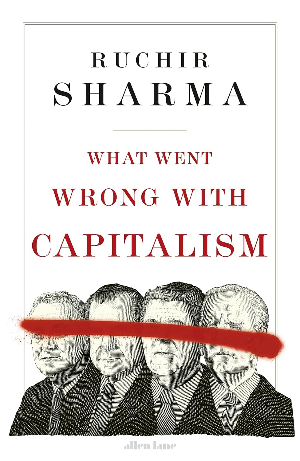 What Went Wrong With Capitalism by Ruchir Sharma - Book Monk
