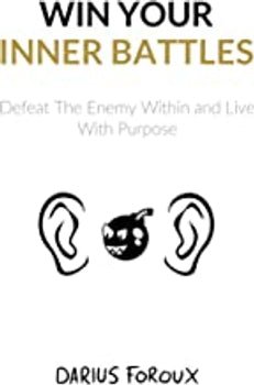 Win Your Inner Battles: Defeat The Enemy Within and Live With Purpose - Book Monk