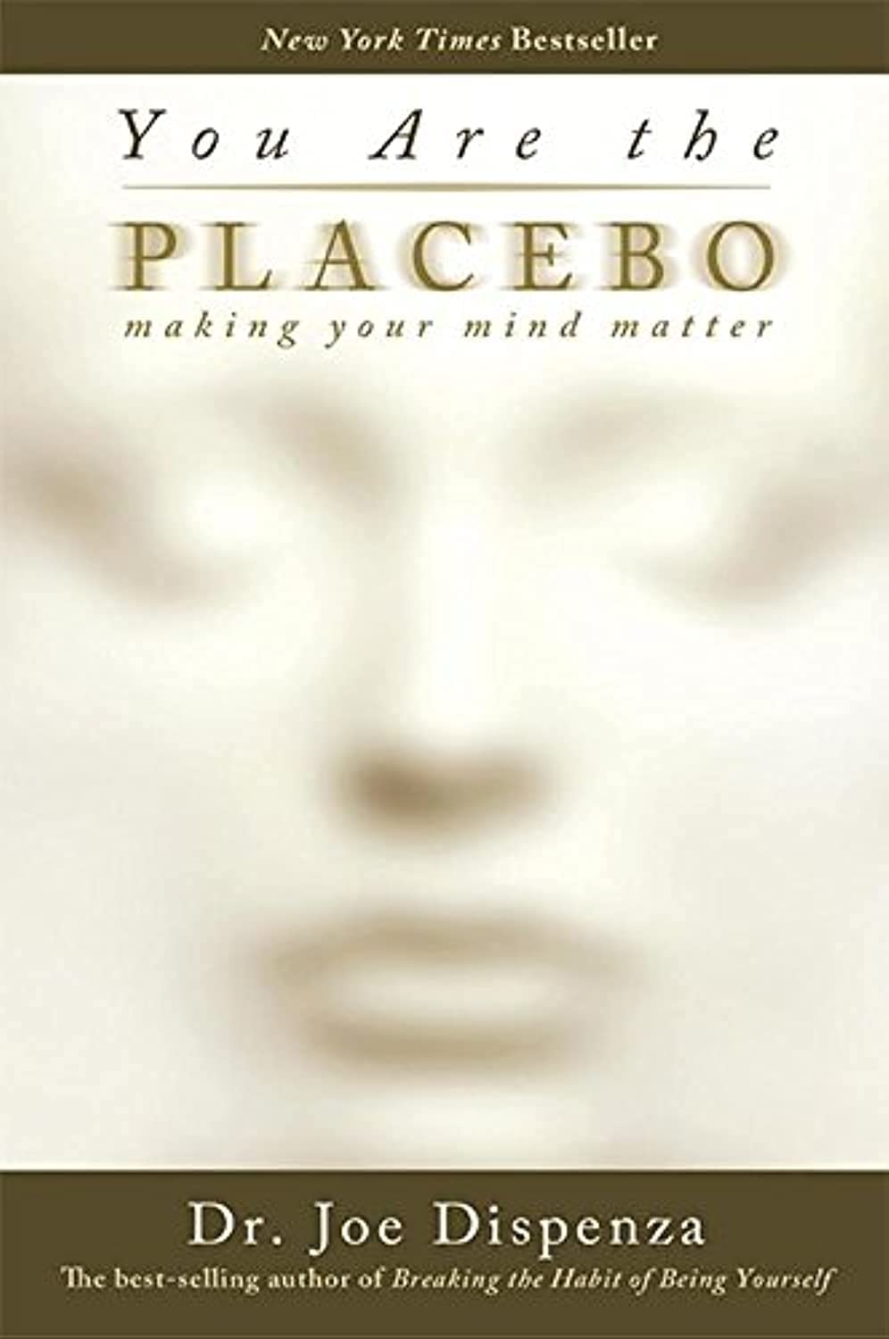 You are the Placebo by Dr. Joe Dispenza - Book Monk