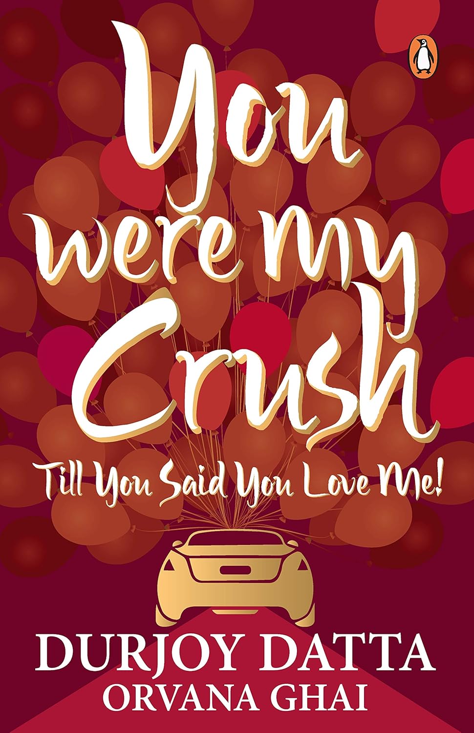 You Were My Crush by Durjoy Datta - Book Monk