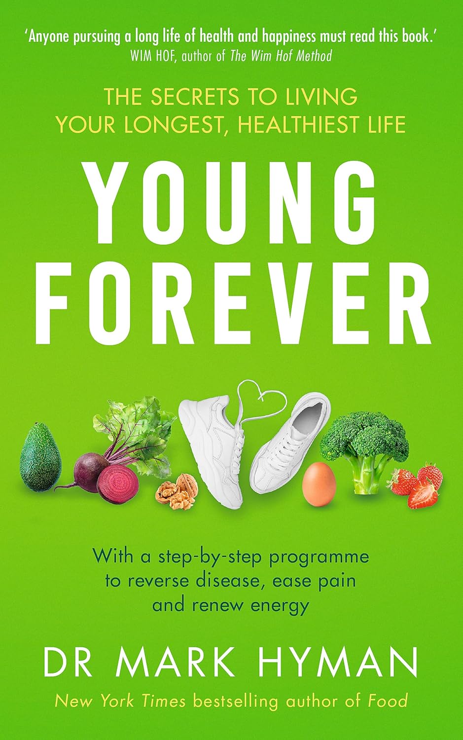 Young Forever: The Secrets to Living Your Longest, Healthiest Life - Book Monk